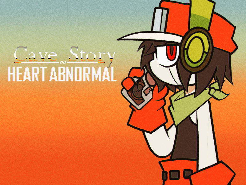 CAVE STORY ~ HEART ABNORMAL